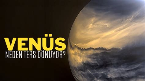 Venüs’ün Ters Dönüşü: Sıradışı Bir Yörünge Fenomeni